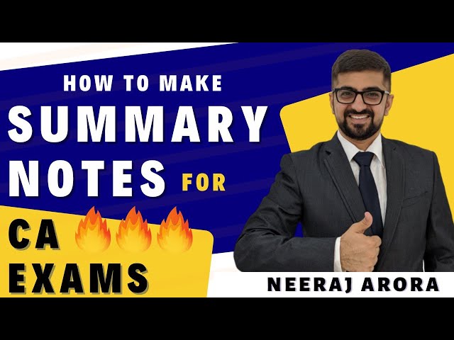 How to Make Summary Notes For CA Exams | Neeraj Arora 🔥🔥🔥