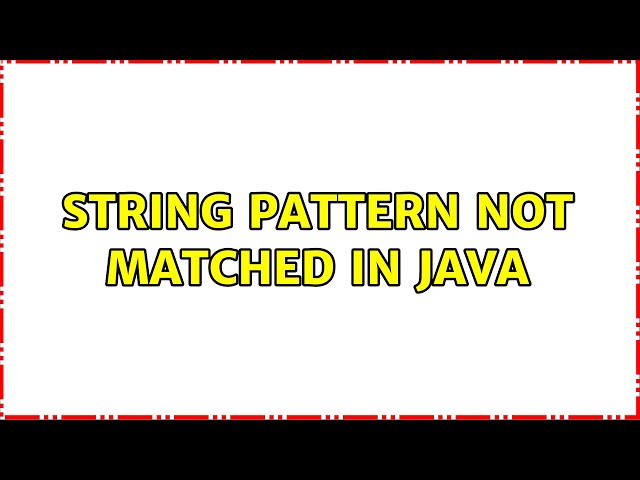 String pattern not matched in Java