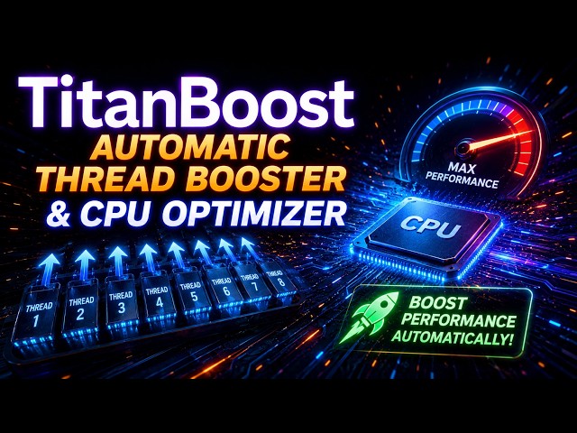 TitanBoost Tutorial #3 - Automatic Thread Booster & CPU Optimizer