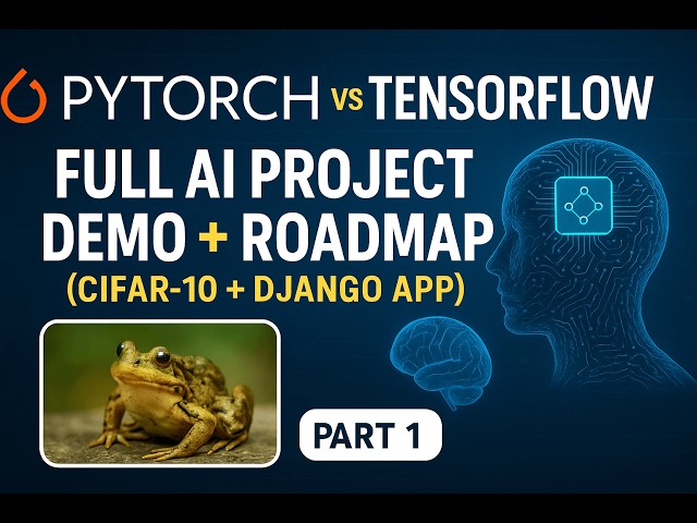 Full AI Project Demo + Roadmap (CIFAR-10 + Django App) | PyTorch vs TensorFlow | Part 1