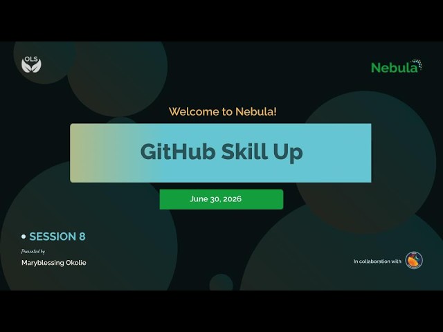 OLS Nebula-4, Session 8: GitHub Skill Up
