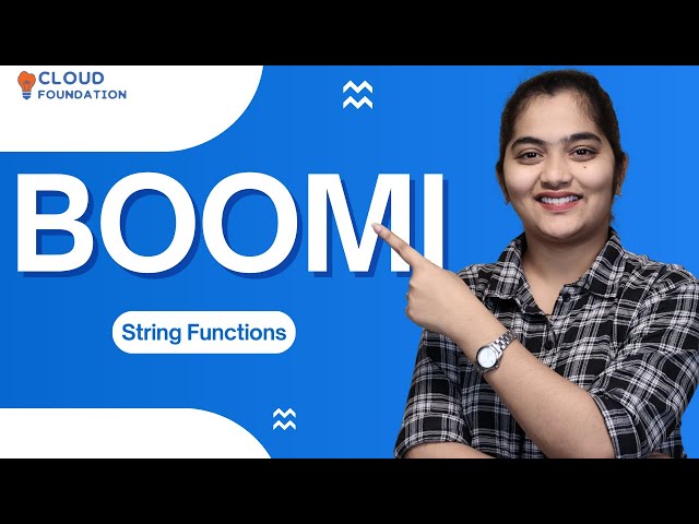 Boomi String Functions | String Functions in Boomi | Boomi tutorial | CloudFoundation