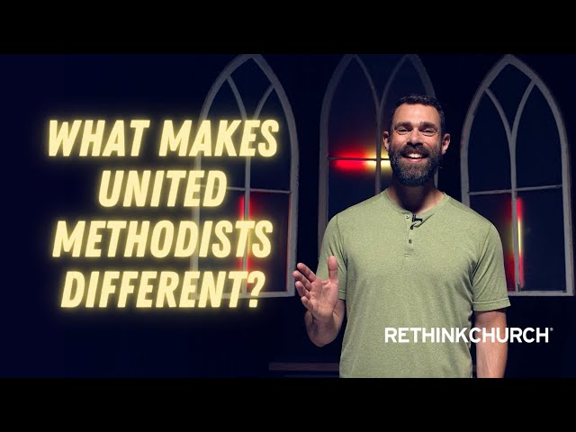 What makes United Methodists different?