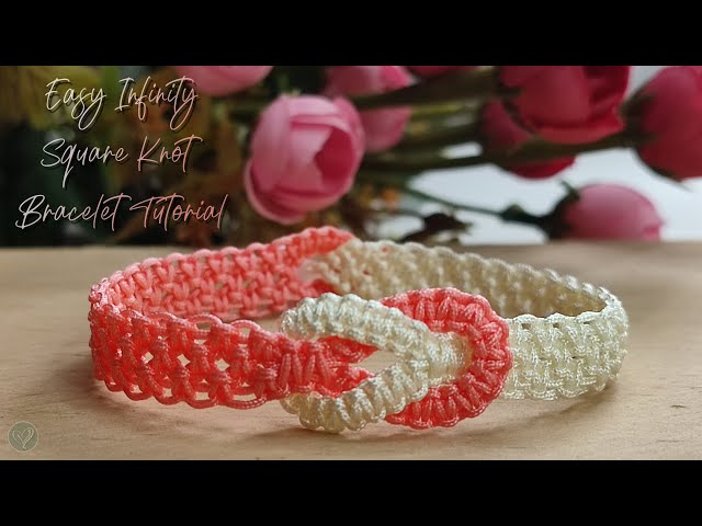Easy Infinity Square Knot Bracelet Tutorial | Macrame Bracelet Tutorial