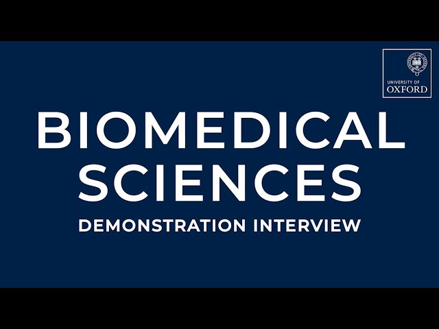 Biomedical Sciences Demonstration Interview