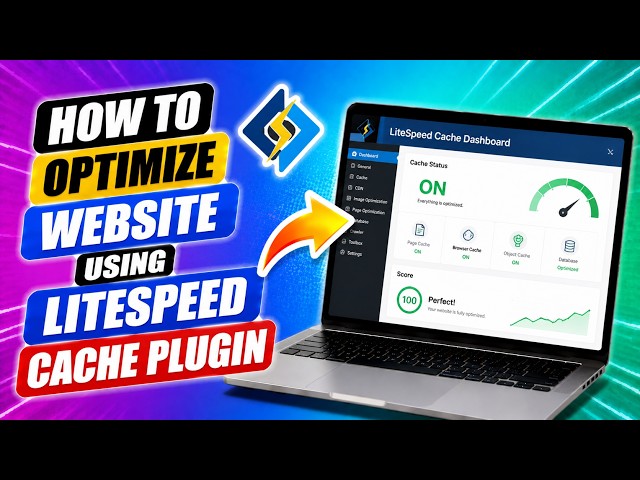 How to Optimize WordPress Website Using LiteSpeed Cache Plugin