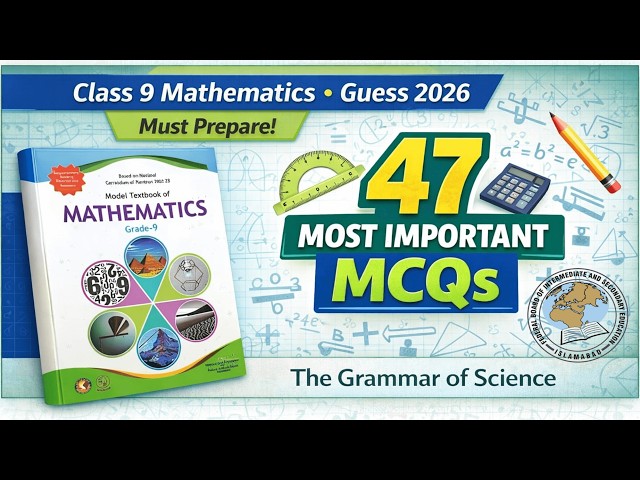 Class 9 Math | 47 Most Important MCQs for Final Exam 2025 | Federal Board Guess Paper
