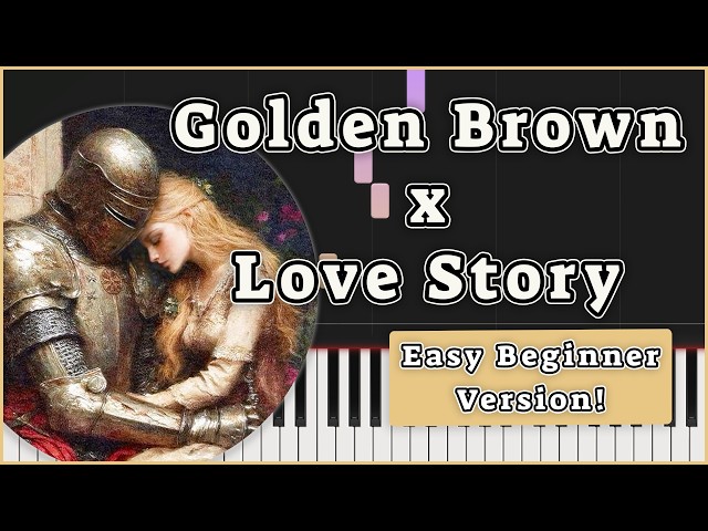 Golden Brown x Love Story (Easy Beginner Piano Tutorial)