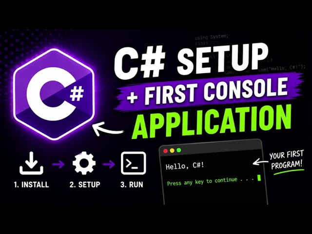 C# Setup & Your First Console Application💻