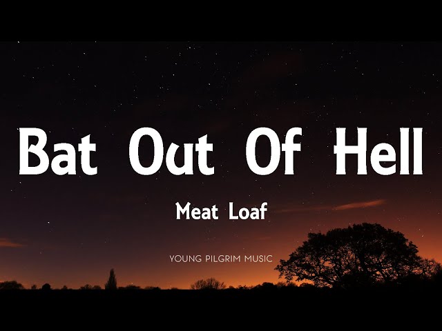 Meat Loaf - Bat Out Of Hell (Lyrics)