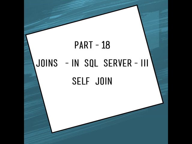 SELF JOIN - in SQL Server | what is SELF JOIN explained with Example #SELFJOIN #INNERJOIN #OUTERJOIN