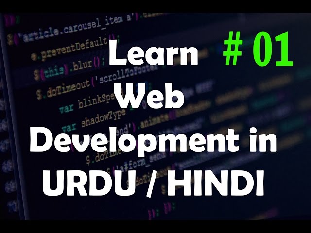 Introduction to Web Development | URDU / HINDI | - Tutorial 1