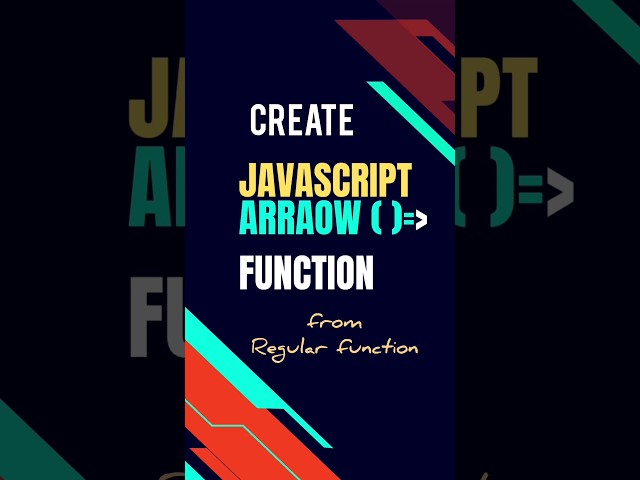 Javascript arrow function creation | arrow function javascript