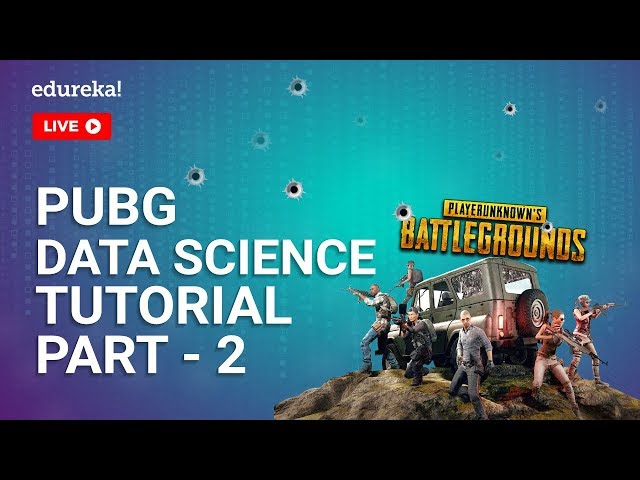 PUBG Data Science Tutorial - Part 2 | PUBG Data Analysis | Data Science Training | Edureka