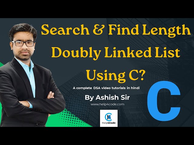 26 Search and find length using Doubly linkedlist in C | #doublylinkedlist #dsa #searchlinkedlist