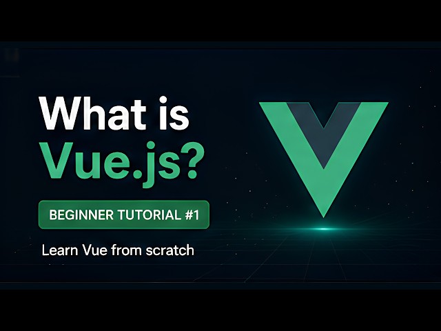 Vue 3 Beginner Tutorial | Episode 1 - What is Vue.js?
