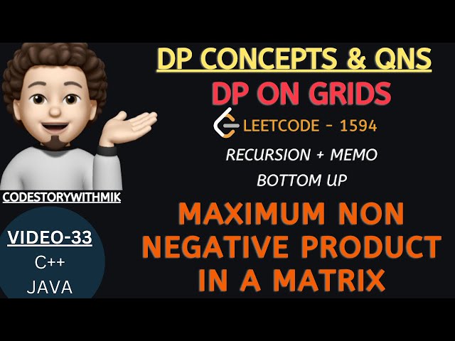 Maximum Non Negative Product in a Matrix | Recursion | Memo | Bottom Up | Leetcode 1594 |DP On Grids