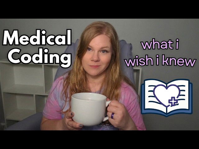 What I wish I knew before getting into medical coding.