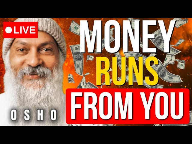 You Will NEVER Be Rich Until You Do THIS (Stop Chasing Money) | OSHO LIVE (Money Mindset Abundance)
