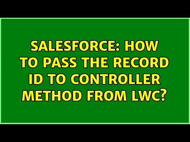 Salesforce: How to pass the record id to controller method from LWC?