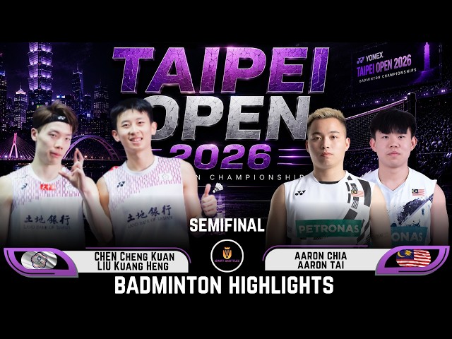 🔥Giant Killer‼️Aaron CHIA/Aaron TAI vs Chen/Liu | Taipei Open 2026 Badminton