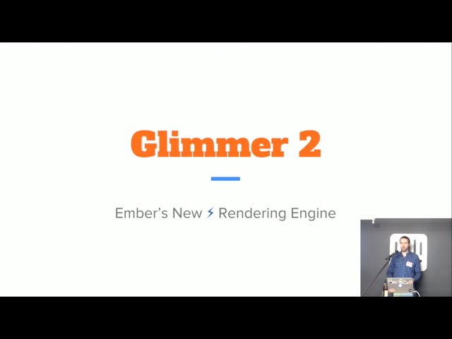 Glimmer 2, Ember's new DOM rendering Virtual Machine