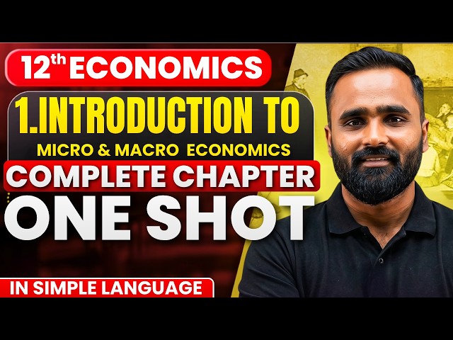 Class 12th Economics | 1.Introduction Micro & Macro Economics | One Shot | Pradeep Giri Sir