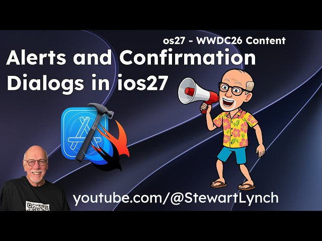 SwiftUI Alerts & Confirmation Dialogs in iOS 27