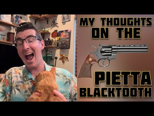 My thoughts on the Pietta Blacktooth ￼aka the Italian Stallion Python.