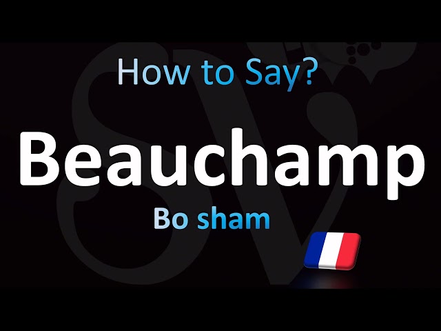 How to Pronounce ''Beauchamp'' Correctly! (French)