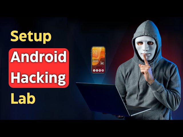 How to Setup Android Hacking Lab on Your Computer