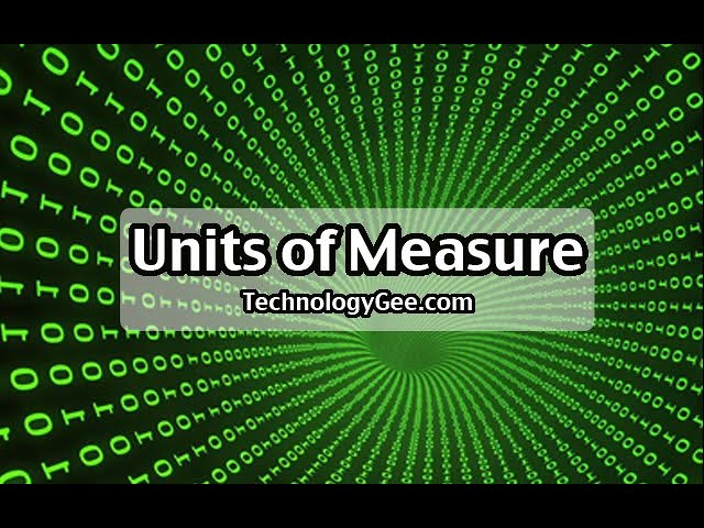 Units of Measure | CompTIA IT Fundamentals FC0-U61 | 1.5