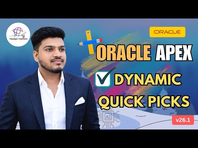 🔥How to Create Dynamic Quick Picks in Oracle APEX 26.1| @thanigaisolutions 