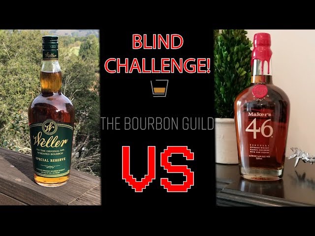 Weller Special Reserve vs. Maker's 46 | Blind Challenge! | The Bourbon Guild