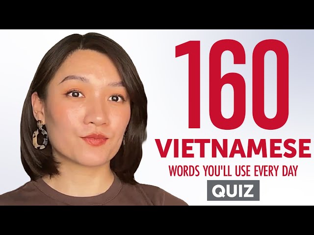 Quiz | 160 Vietnamese Words You'll Use Every Day - Basic Vocabulary #56