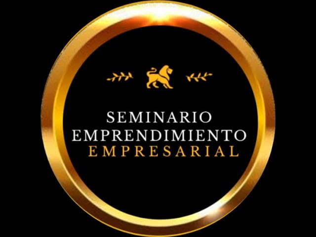 DIA 7 SEMINARIO DE EMPRENDIMIENTO EMPRESARIAL