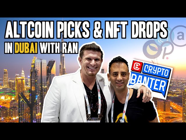 Crypto Man Ran's Top ALTCOIN Picks - Best of Dubai!