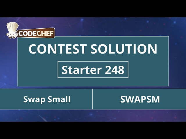 Swap Small | SWAPSM | Starter 248 | CodeChef Official Solution
