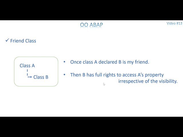 Video 13: OO ABAP - Friend Class