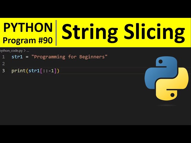 Python Program #90 - String Slicing Examples in Python
