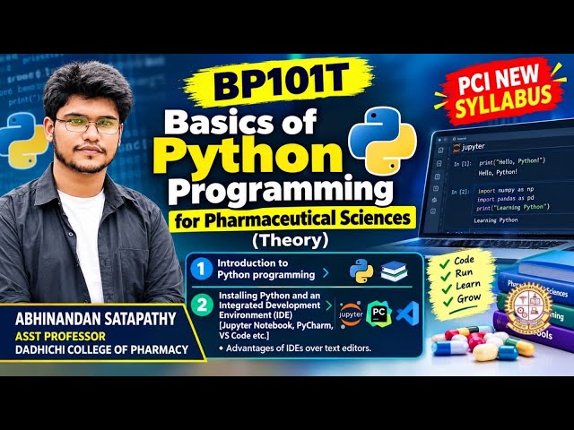 BP101T Unit 1 Class 2 | Installing Python & IDE | Jupyter Notebook, PyCharm & VS Code | B.Pharm