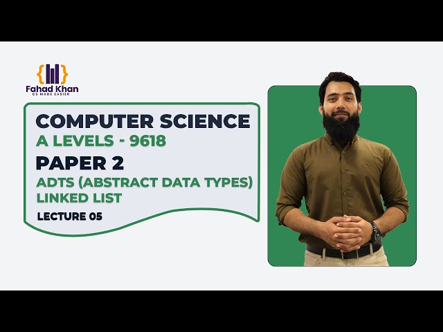 A Level 9618 Paper 2 ADTS (Abstract data types) | Linked List | Lecture 05