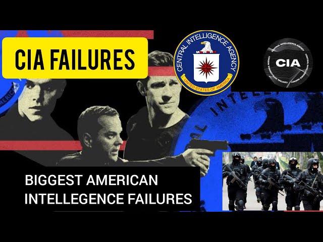 Biggest american intelligence failures.