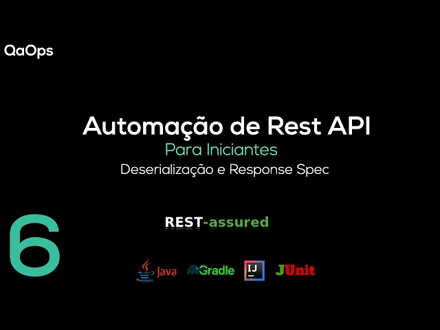 Como testar API usando rest assured | Deserialização e Response Spec