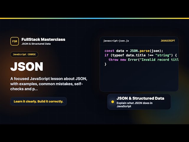 JSON Explained | FullStack Masterclass JavaScript Course