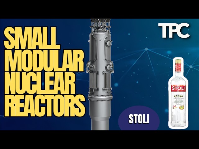Pequeños reactores nucleares modulares y cómo luchar contra los demonios | Stoli (TPC #2,110)