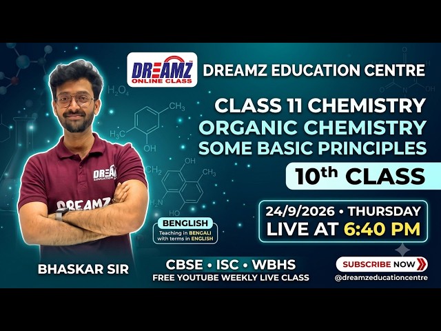 🧪 Class 11 Chemistry: Organic Chemistry - Some Basic Principles - 10th Class | CBSE, ISC & WBHS 🎯