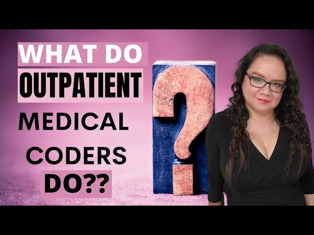 WHAT DOES AN OUTPATIENT MEDICAL CODER DO? | MEDICAL CODING WITH BLEU