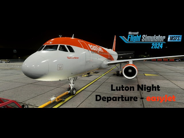 Luton Night Departure - MSFS2024