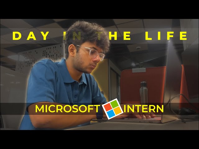 A Day in the life of a Microsoft Intern!